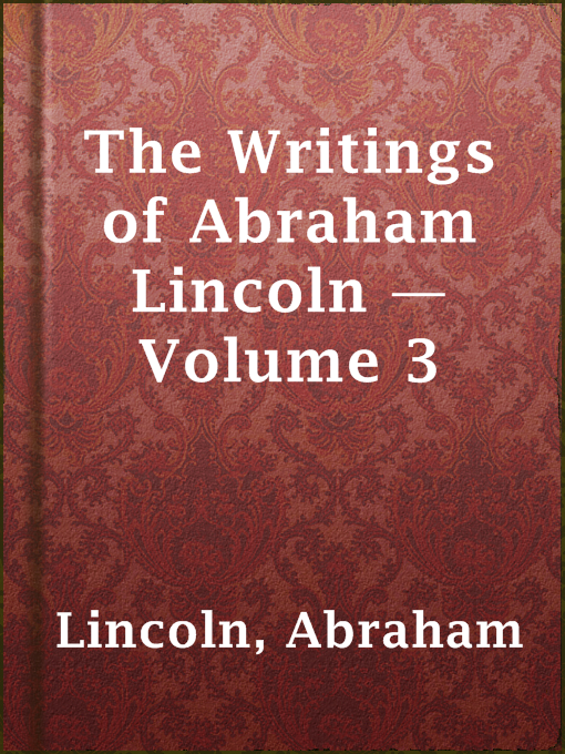 Cover image for The Writings of Abraham Lincoln — Volume 3